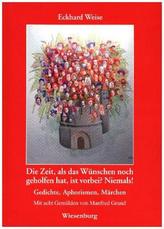 Die Zeit, als das Wünschen noch geholfen hat, ist vorbei? Niemals!