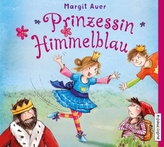 Prinzessin Himmelblau. Geschichten, die gute Laune machen, 1 Audio-CD