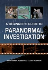 A Beginner\'s Guide to Paranormal Investigation