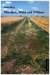 Wandern, Wald und Wildsau