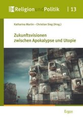 Zukunftsvisionen zwischen Apokalypse und Utopie