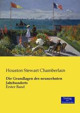 Die Grundlagen des neunzehnten Jahrhunderts. Bd.1