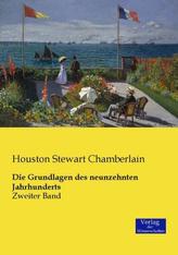 Die Grundlagen des neunzehnten Jahrhunderts. Bd.2