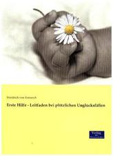 Erste Hilfe - Leitfaden bei plötzlichen Unglücksfällen