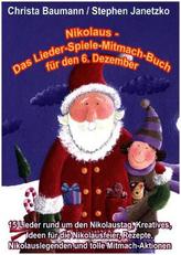 Nikolaus - Das Lieder-Spiele-Mitmach-Buch für den 6. Dezember