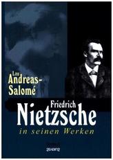 Friedrich Nietzsche in seinen Werken