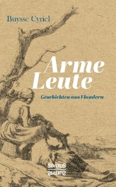 Arme Leute. Geschichten aus Flandern