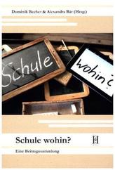 Schule wohin?