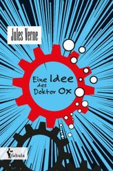 Eine Idee des Doctor Ox
