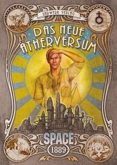 Space: 1889, Das Neue Ätherversum