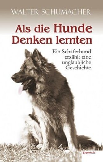 Als die Hunde Denken lernten Als die Hunde Denken lernten