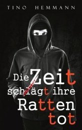 Die Zeit schlägt ihre Ratten tot