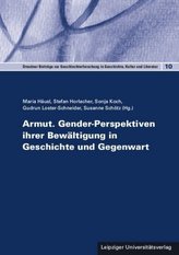 Armut. Gender-Perspektiven ihrer Bewältigung in Geschichte und Gegenwart