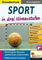 Sport ... in drei Niveaustufen / Grundschule