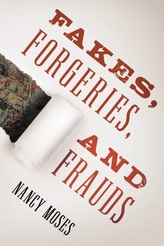  Fakes, Forgeries, and Frauds