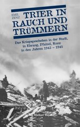 Trier in Rauch und Trümmern