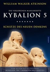 Kybalion 5 - Schätze des Neuen Denkens. Tl.5