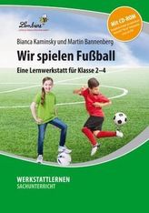 Wir spielen Fußball, m. CD-ROM