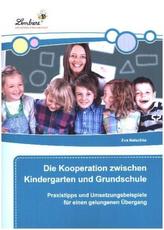 Die Kooperation zwischen Kindergarten und Grundschule