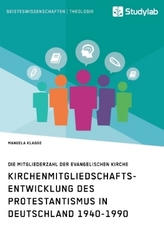 Kirchenmitliedschaftsentwicklung des Protestantismus in Deutschland 1940-1990