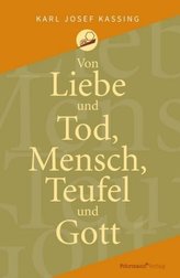 Von Liebe und Tod, Mensch, Teufel und Gott