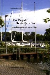 Der Coup der Schleipiraten