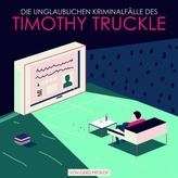 Die unglaublichen Kriminalfälle des Timothy Truckle, 1 Audio-CD