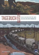 Tagebuch 14/18: Vier Geschichten aus Deutschland und Frankreich