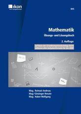 Mathematik - für die BHS, Übungs- und Lösungsbuch