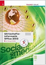 Wirtschaftsinformatik III HAK, Office 2013, m. Übungs-CD-ROM