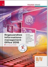 Angewandtes Informationsmanagement III/IV HLT Office 2016, m. Übungs-CD-ROM. Bd.3/4