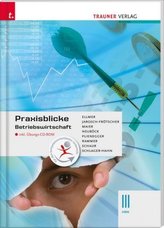 Praxisblicke - Betriebswirtschaft III HAK, m. Übungs-CD-ROM