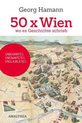 50x Wien, wo es Geschichte schrieb