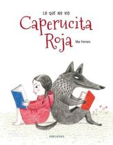 Lo Que No Vió Caperucita Roja