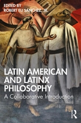  Latin American and Latinx Philosophy