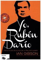 Yo, Ruben Dario (Memorias De Ultratumba De Un Rey