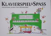 Klavierspiel & Spaß / Band 1: Für Kinder, Eltern und Großeltern, m. 33 Online-Zugang