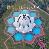 Delhi Then and Now