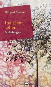 Ins Licht sehen