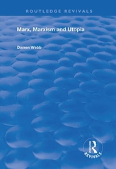  Marx, Marxism and Utopia
