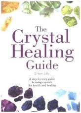 Healing Guides - The Crystal Healing Guide