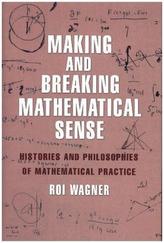 Making and Breaking Mathematical Sense