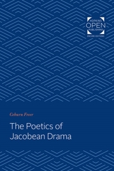 The Poetics of Jacobean Drama