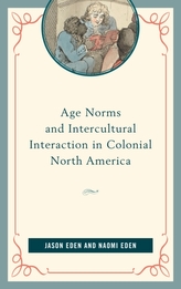  Age Norms and Intercultural Interaction in Colonial North America