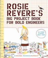 Rosie Revere's Big Activity Book for Bold Engineers
