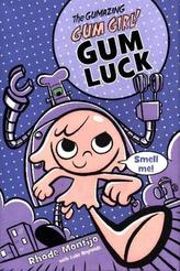 The Gumazing Gum Girl!, Book 2 Gum Luck