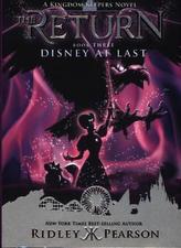 Kingdom Keepers: The Return Book Three Disney At Last