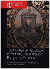 The Routledge Handbook of Maritime Trade around Europe 1300-1600