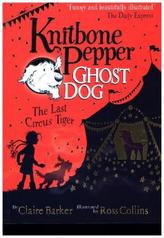 Knitbone Pepper Ghost Dog - The Last Circus Tiger