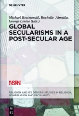 Global Secularisms in a Post-Secular Age